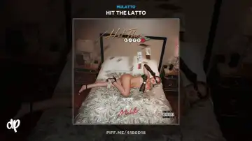 Hit The Latto BY Mulatto